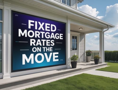 Fixed Mortgage Rates on the Move